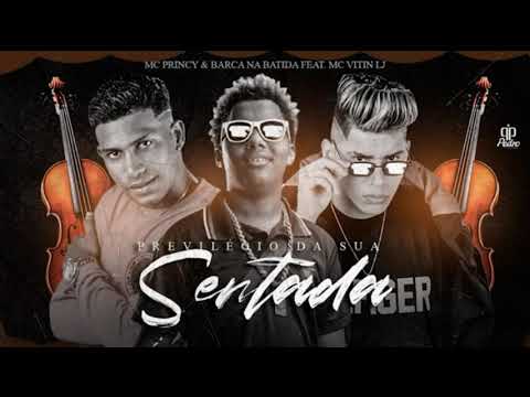 MC PRINCY & BANCA NA BATIDA FEAT. MC VITIN LJ - PREVILÉGIO DA SUA SENTADA - DJ CHAPA