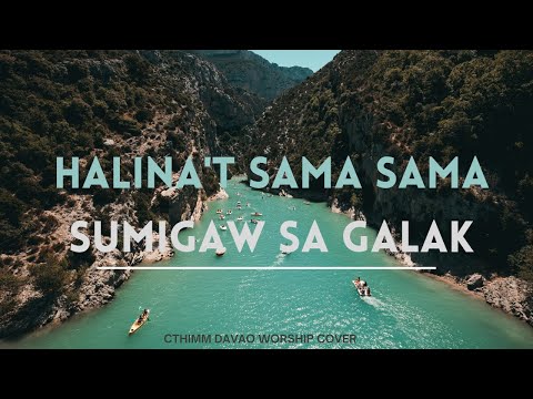HALINA'T SAMA SAMA / SUMIGAW SA GALAK  -CHTIMM DAVAO Worship Cover