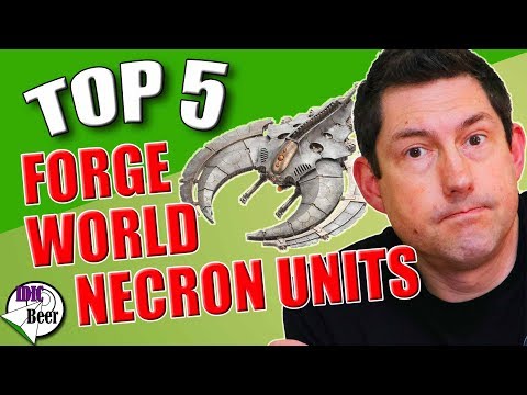Top 5 Necron Forge World Units