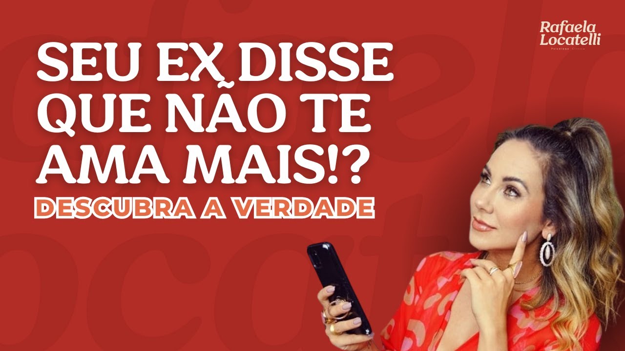 "Ele disse que não me ama mais!" Como saber se ele está falando a verdade?