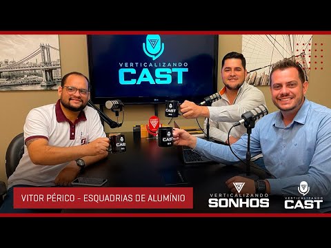 Podcast #9 Esquadrias de Alumínio com Vitor Périco