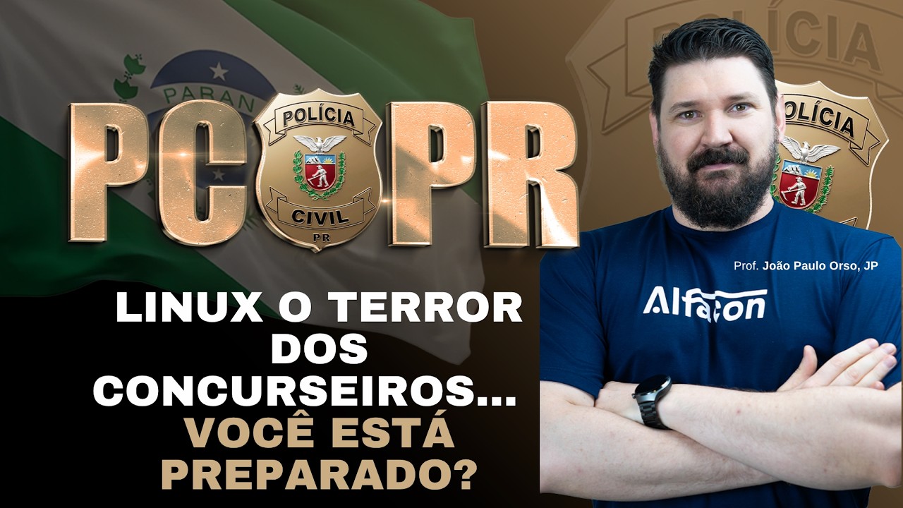 Informática do Zero Banca FGV: Concurso PC PR Linux o terror dos concurseiros Prof. João Paulo Orso