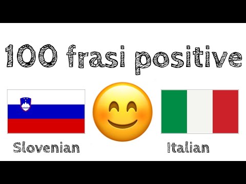 100 frasi positive +  complimenti - Sloveno + Italiano - (Madrelingua)
