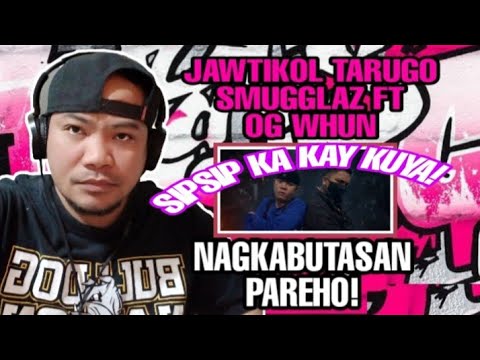 SMUGGLAZ - JAWTIKOL TARUGO FT OG WHUN | NAGKABUTASAN PAREHO | REACTION VIDEO