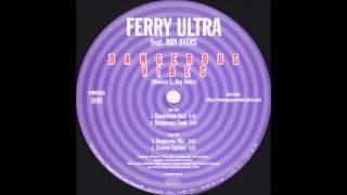 (1997) Ferry Ultra feat. Roy Ayers - Dangerous Vibes [Dangerous Jazz Mix]