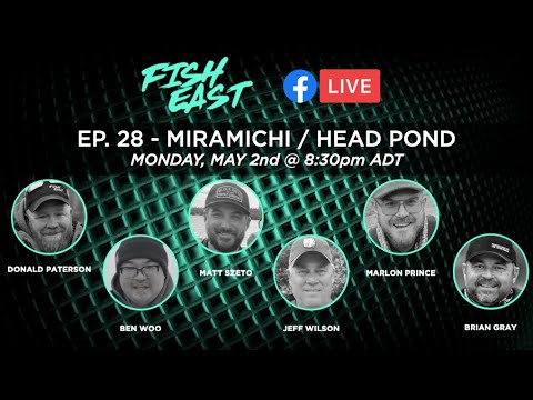 FISH EAST LIVE | EP.28 | MIRAMICHI + HEAD POND