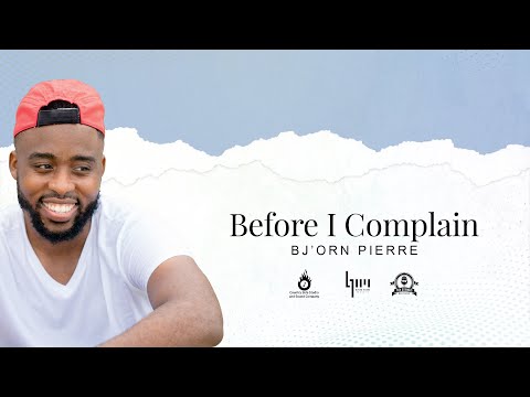 Before I Complain - Bj'orn Pierre