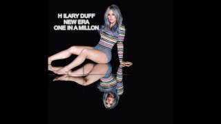Hilary Duff New Era- One In a Millon  (Version Edit)