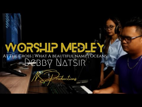 At The Cross /What A Beautiful Name /Oceans - Debby Natsir [Worship Cover]