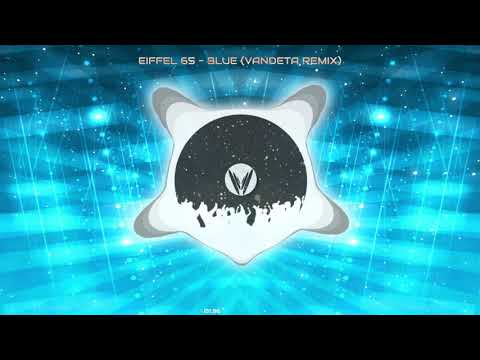 Eiffel 65 - Blue (Da Ba Dee) VANDETA Remix
