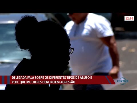 Delegada fala sobre diferentes abusos e reforça que mulheres denunciem agressões 14 07 2021