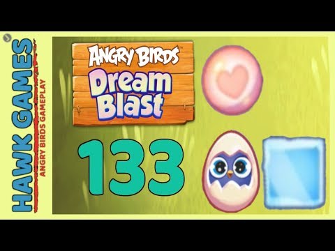 Angry Birds Dream Blast Level 133 - Walkthrough, No Boosters