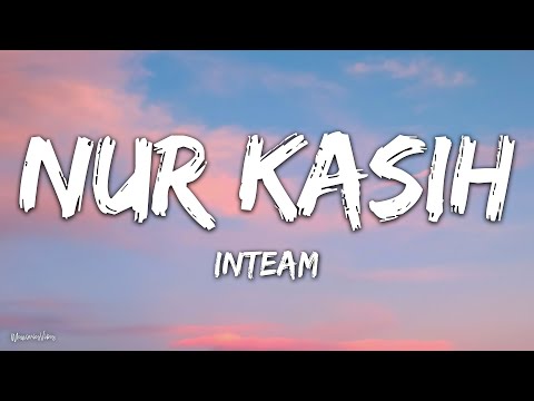 Inteam - Nur Kasih (Lirik)