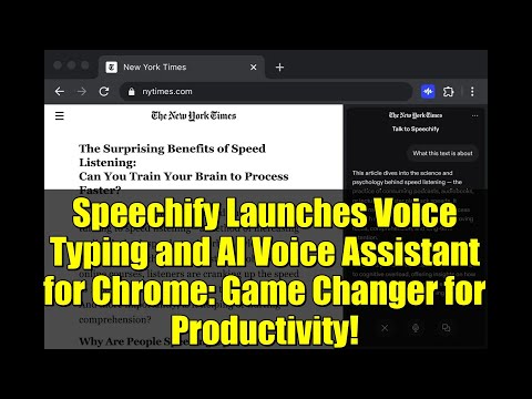 Speechify Launches Voice Typing and AI Voice Assistant for Chrome: Game Changer for Productivity!
