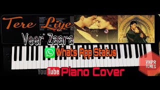 Download lagu Tere Liye | Veer Zaara | Piano Cover | Shah Rukh Khan | Preity Zinta | WhatsApp Status | VNPR TUNES mp3