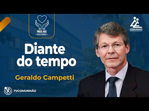 DIANTE DO TEMPO - Geraldo Campetti [PRECE AOS SUICIDAS]
