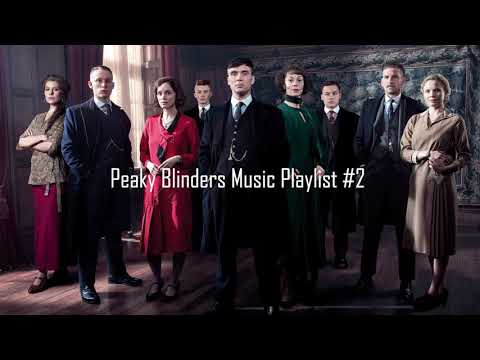 Peaky Blinders Music Playlist #2