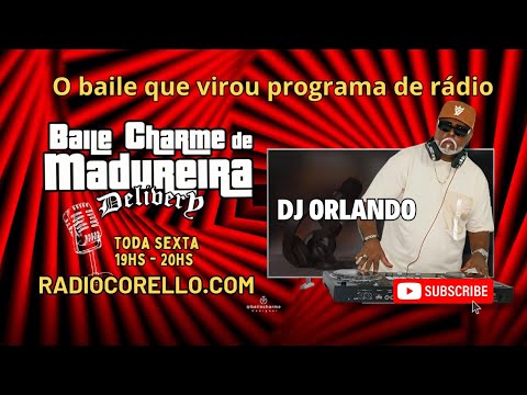Baile Charme de Madureira na Radio Corello | DJ ORLANDO