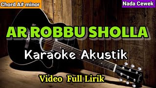 Download lagu AR ROBBU SHOLLA | Karaoke Akustik | Nada Cewek mp3