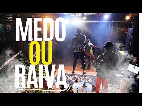 Medo Ou Raiva - Maycon Almeida