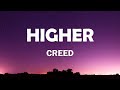 Higher - Creed (Lyrics)