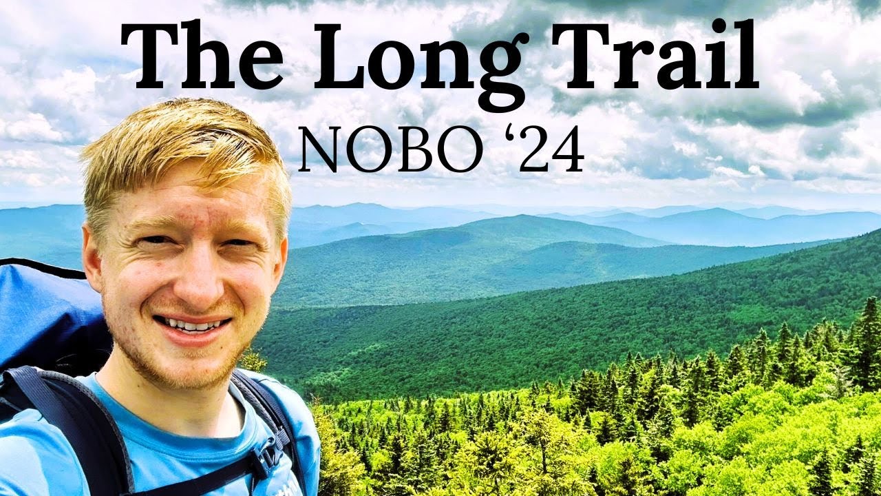 The Long Trail Thru-Hike 2024 (Full Documentary)