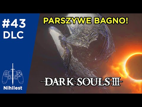 Zagrajmy w Dark Souls 3 DLC The  Ringed City -  #43  - Bagno