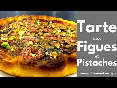 Tarte aux figues et pistaches (tousencuisineavecseb)