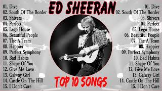 Ed Sheeran Greatest Hits 2023 ~ Top 100 Artists To Listen in 2022 & 2023 CV.20