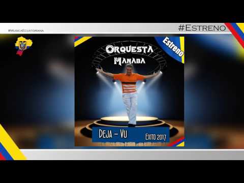 ORQUESTA MANABA vicente monge dejavu shakira y prince royce