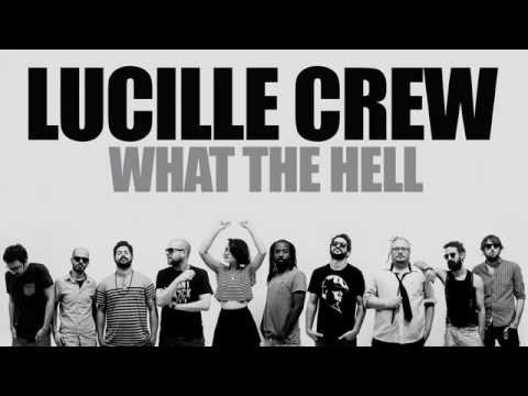 Lucille Crew - What The Hell (Lyric Video)