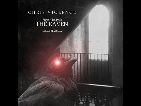 Chris Violence  - The Raven, a Thrash Metal Opera
