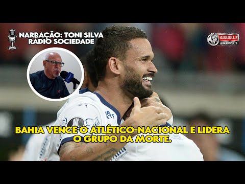Bahia 1 x 0 Atlético Nacional 🎙️ Toni Silva | Libertadores 2025