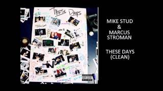 These Days (CLEAN) - Mike Stud [feat. Marcus Stroman]