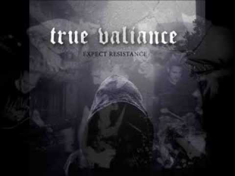 TRUE VALIENCE - Expect Resistance 2012 [FULL ALBUM]