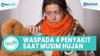 Waspadai 4 Penyakit yang Sering Muncul saat Musim Hujan, Infeksi Jamur hingga Demam Berdarah