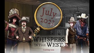 Whispers in the West launch announcement trailer teaser