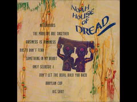 Noah House Of Dread  -  Only Selassie I  [1988  Version ]