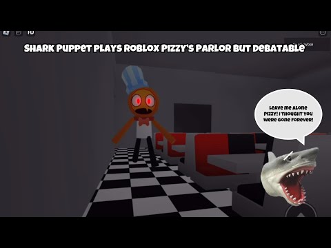 SB Movie: Shark Puppet plays Roblox Pizzy’s Parlor but Debatable!