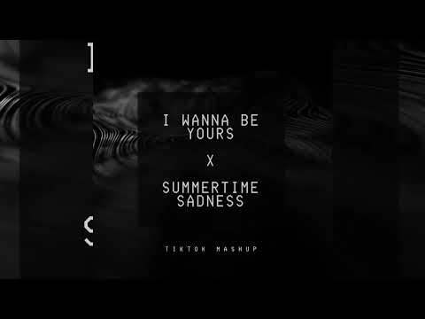 Lana Del Rey - Summertime Sadness - Arctic Monkeys - I Wanna Be Yours - Misc Mashups