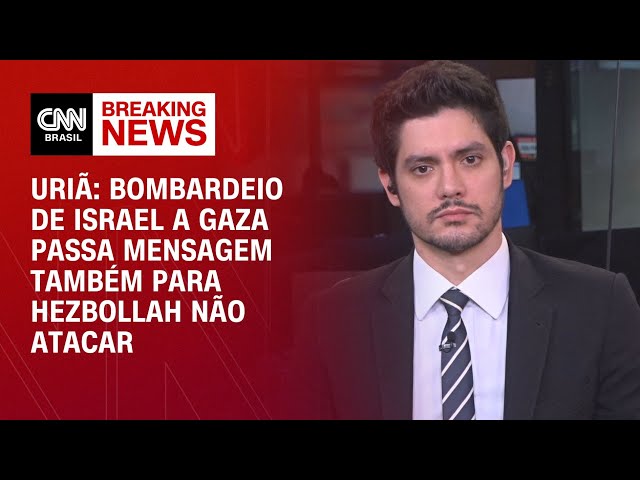 Uriã: Bombardeio de Israel a Gaza passa mensagem também para Hezbollah não atacar | AGORA CNN