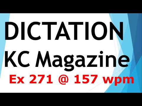 Dictation from KC magazine - Exercise 271 @ 157 wpm