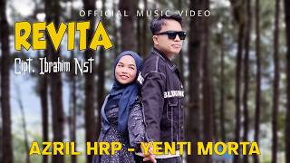 Download lagu Revita - Azril Hrp Feat Yenti Morta mp3 Download lagu Revita - Azril Hrp Feat Yenti Morta mp3