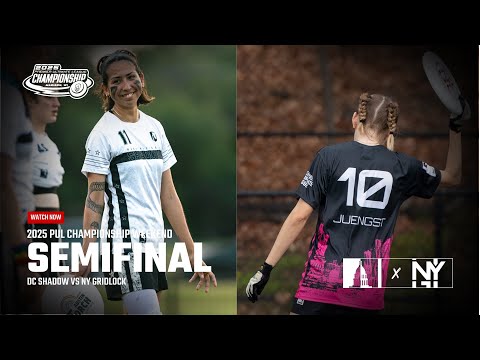 2025 PUL Championship Semifinal: DC Shadow vs. New York Gridlock