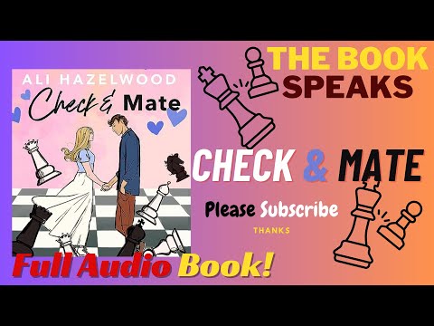 Check and Mate by Ali Hazelwood | Audiobook Romance | Audiobooks Full Length