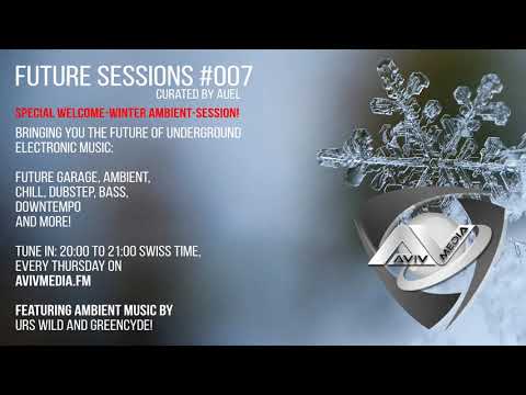 AUEL - FUTURE SESSIONS #007