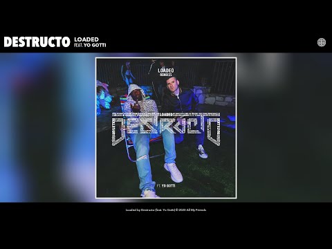 Destructo - Loaded (Audio) (feat. Yo Gotti)