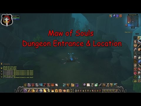 Maw of Souls Dungeon entrance & Location ( World of Warcraft Legion )