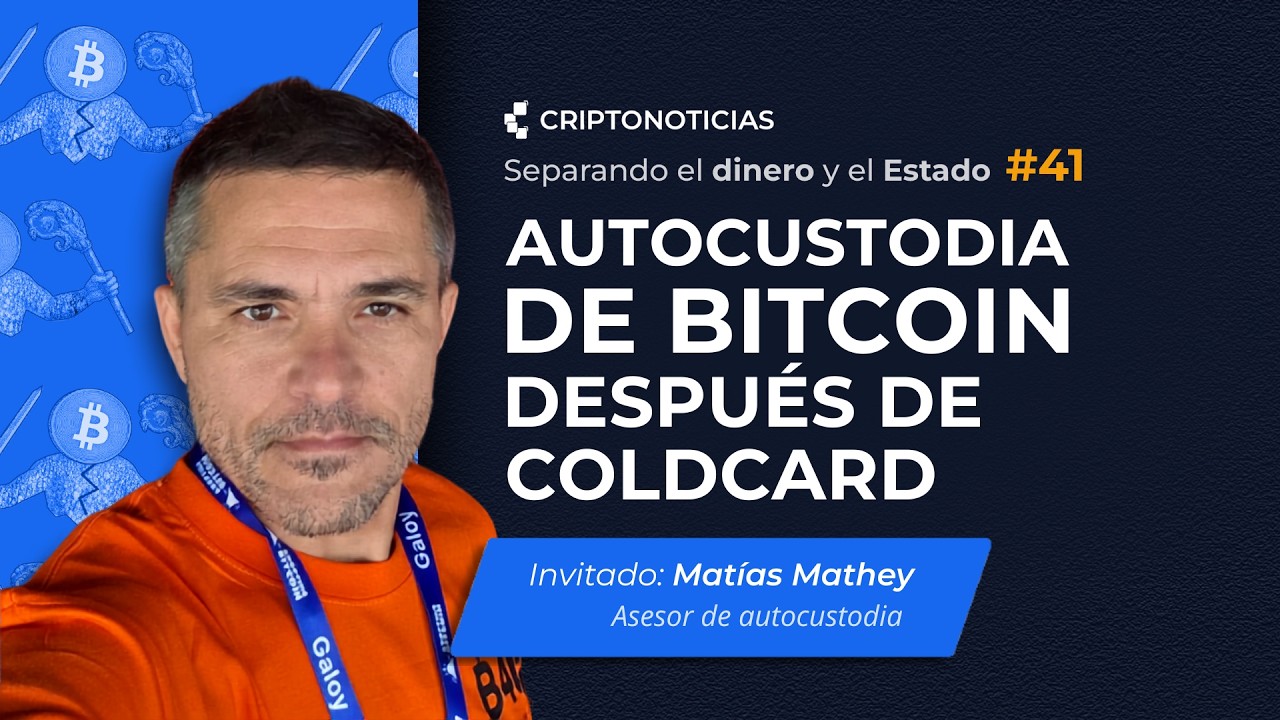 Lecciones del Ataque a Coldcard, con Matías Mathey | Separando el dinero y el Estado | Ep41