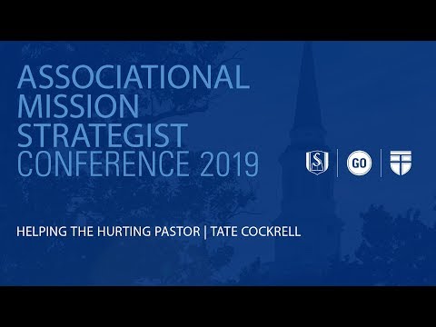 NCAMS 2019 | Helping the Hurting Pastor | Tate Cockrell